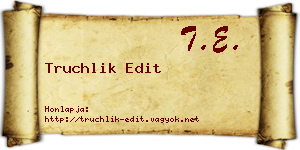 Truchlik Edit névjegykártya